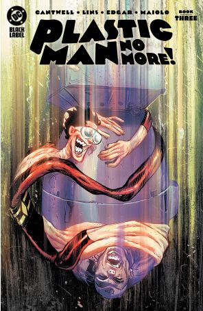 Plastic Man No More! 3A published by DC with cover art by Alex Lins