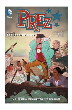Prez (2nd Series) TPB 1 published by DC with cover art by Ben Caldwell