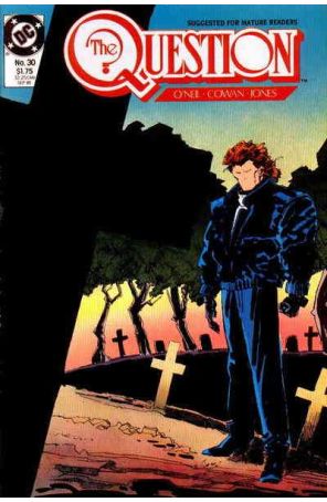 The Question 30 published by DC with cover art by Denys Cowan