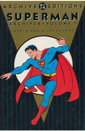 Superman Archives HC 1 (3rd) published by DC with cover art by Joe Shuster