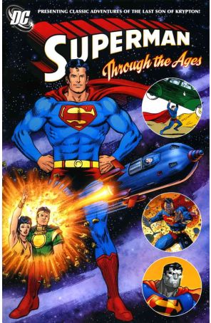 Superman Through the Ages 1 published by DC with cover art by Carmine Infantino, Curt Swan, Joe Shuster, Jim Lee, and Ed McGuinness
