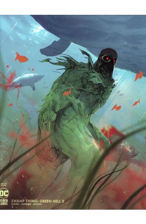 Swamp Thing: Green Hell 2A published by DC with cover art by Yanick Paquette