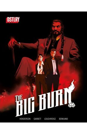 The Big Burn 1A published by DSTLRY with cover art by Lee Garbett