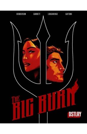 The Big Burn 3B published by DSTLRY with cover art by Lee Garbett