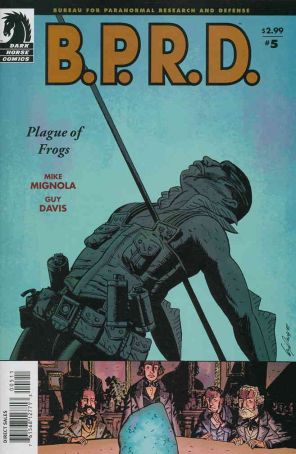 B.P.R.D.: Plague of Frogs 5 published by Dark Horse with cover art by Guy Davis