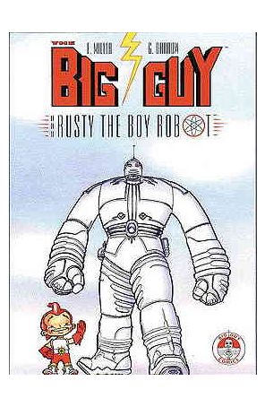 The Big Guy and Rusty the Boy Robot TPB 1 (2nd) published by Dark Horse with cover art by Geof Darrow