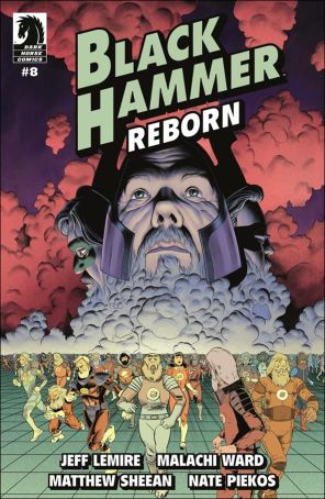 Black Hammer: Reborn 8B published by Dark Horse with cover art by Malachi Ward and Matt Sheean