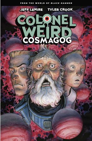 Colonel Weird: Cosmagog 1A published by Dark Horse with cover art by Tyler Crook