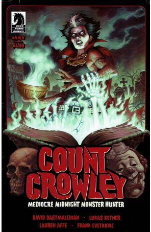 Count Crowley: Mediocre Midnight Monster Hunter 4A published by Dark Horse with cover art by Lukas Ketner
