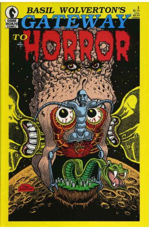 Gateway to Horror (Basil Wolverton's) 1 published by Dark Horse with cover art by Stephen R. Bissette