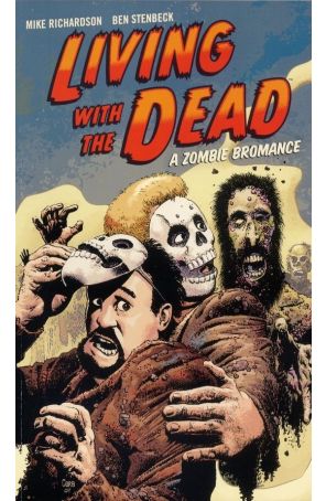 Living with the Dead TPB 1A published by Dark Horse with cover art by Richard Corben