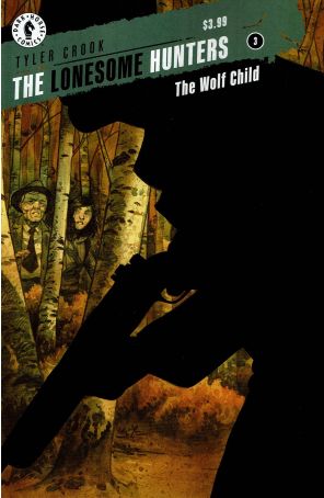 Lonesome Hunters: The Wolf Child 3 published by Dark Horse with cover art by Tyler Crook