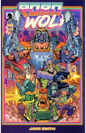 RoboWolf 2 published by Dark Horse with cover art by Jake Smith