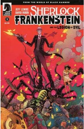 Sherlock Frankenstein And the Legion of Evil 1 published by Dark Horse with cover art by David Rubin