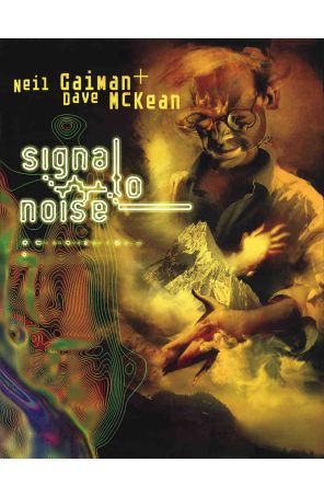 Signal to Noise, Second Edition HC 1 published by Dark Horse with cover art by Dave McKean