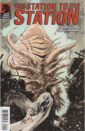 Station To Station 1 published by Dark Horse with cover art by Gabriel Hardman