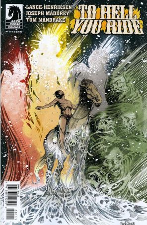 To Hell You Ride 1 published by Dark Horse with cover art by Tom Mandrake