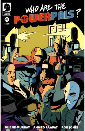 Who Are the Power Pals 3A published by Dark Horse with cover art by Ahmed Raafat