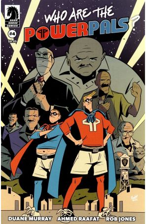 Who Are the Power Pals 4A published by Dark Horse with cover art by Ahmed Raafat