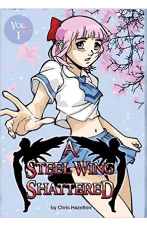 Steel Wing Shattered, A 1 published by Demented Dragon