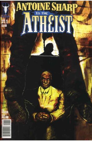 Antoine Sharp: The Atheist 1 published by Desperado with cover art by Ted Wing III