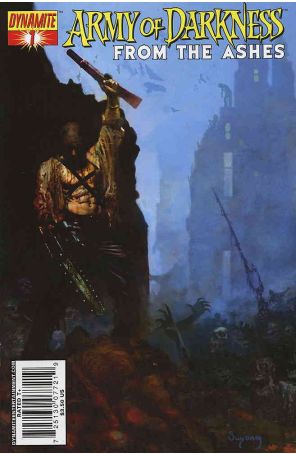 Army of Darkness: From the Ashes 1A published by Dynamite with cover art by Arthur Suydam