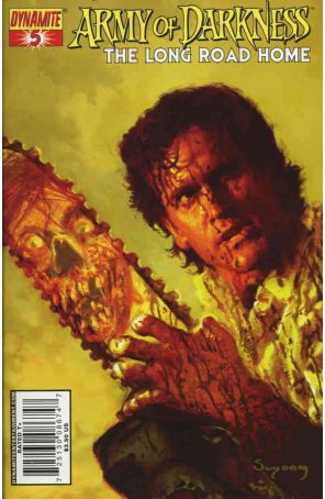 Army of Darkness: The Long Road Home 5A published by Dynamite with cover art by Arthur Suydam