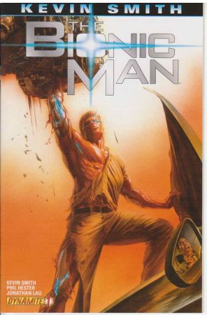 Bionic Man (Vol. 1) 1A published by Dynamite with cover art by Alex Ross