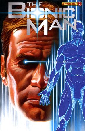 Bionic Man (Vol. 1) 15A published by Dynamite with cover art by Alex Ross