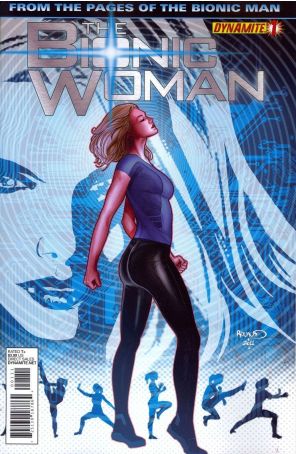 Bionic Woman (Dynamite) 1 published by Dynamite with cover art by Paul Renaud