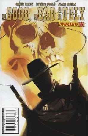The Good, The Bad and The Ugly 6 published by Dynamite with cover art by Dennis Calero