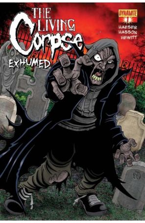 Living Corpse: Exhumed 1A published by Dynamite with cover art by Ken Haeser and Buz Hasson