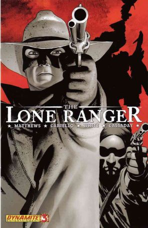 Lone Ranger (Dynamite) 3C published by Dynamite with cover art by John Cassaday