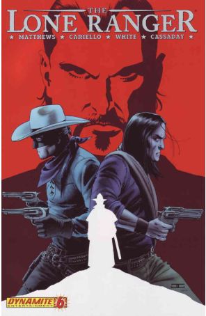 Lone Ranger (Dynamite) 6 published by Dynamite with cover art by John Cassaday