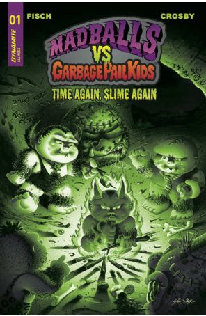 Madballs Vs. Garbage Pail Kids: Time Again, Slime Again 1O published by Dynamite with cover art by Joe Simko