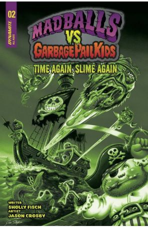 Madballs Vs. Garbage Pail Kids: Time Again, Slime Again 2J published by Dynamite with cover art by Joe Simko