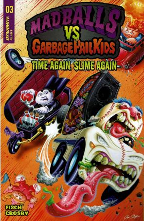 Madballs Vs. Garbage Pail Kids: Time Again, Slime Again 3A published by Dynamite with cover art by Joe Simko