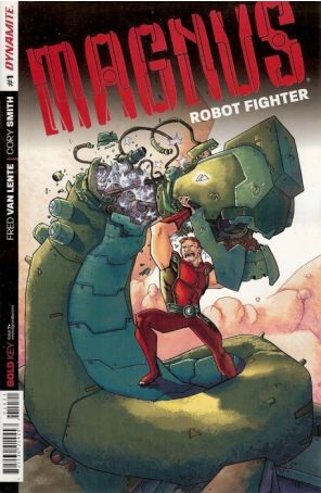 Magnus Robot Fighter (Dynamite Vol. 1) 1B published by Dynamite with cover art by Scott Wegener