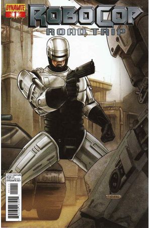 Robocop: Road Trip 1 published by Dynamite with cover art by Fabiano Neves