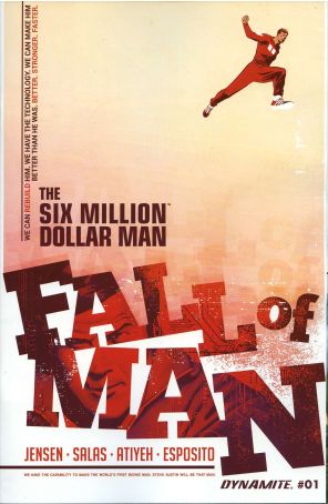Six Million Dollar Man: Fall of Man 1A published by Dynamite with cover art by Ron Salas