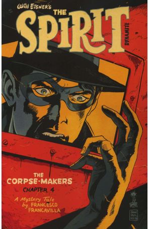 Spirit: The Corpse-Makers 4A published by Dynamite with cover art by Francesco Francavilla