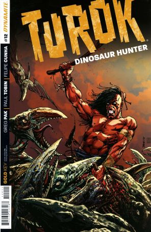 Turok: Dinosaur Hunter (Dynamite, Vol. 1) 12A published by Dynamite with cover art by Bart Sears