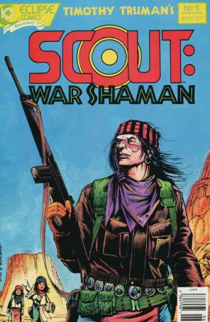 Scout: War Shaman 6 published by Eclipse with cover art by Timothy Truman