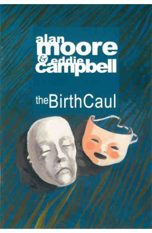 Birth Caul 1 published by Eddie Campbell with cover art by Eddie Campbell