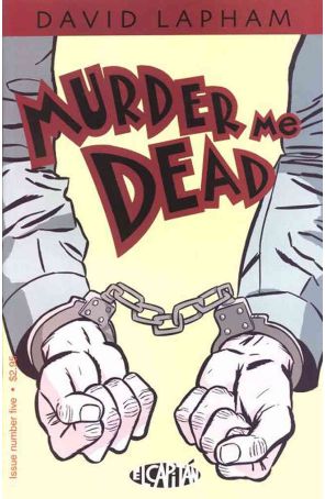 Murder Me Dead 5 published by El Capitan with cover art by David Lapham