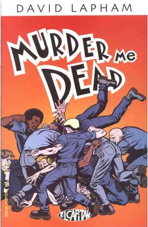 Murder Me Dead 6 published by El Capitan with cover art by David Lapham