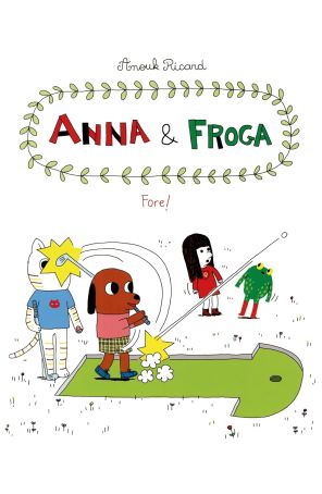 Anna And Froga: Fore! HC 1 published by Enfant with cover art by Anouk Ricard