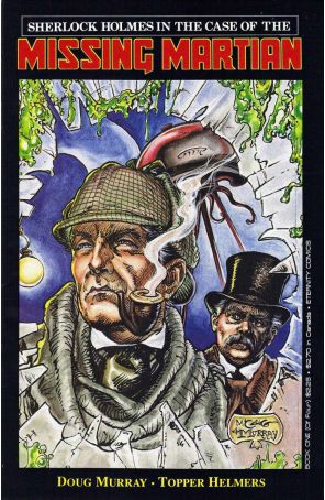 Sherlock Holmes in the Case of the Missing Martian 1 published by Eternity with cover art by Iain McCaig