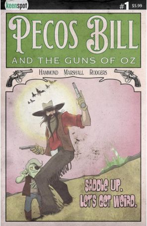 Pecos Bill And the Guns of Oz 1A published by Keenspot with cover art by J. Hammond
