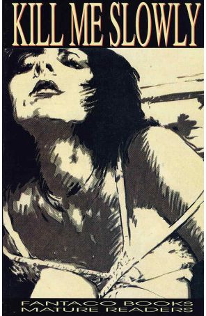 Kill Me Slowly 1 published by FantaCo with cover art by Jim Whiting